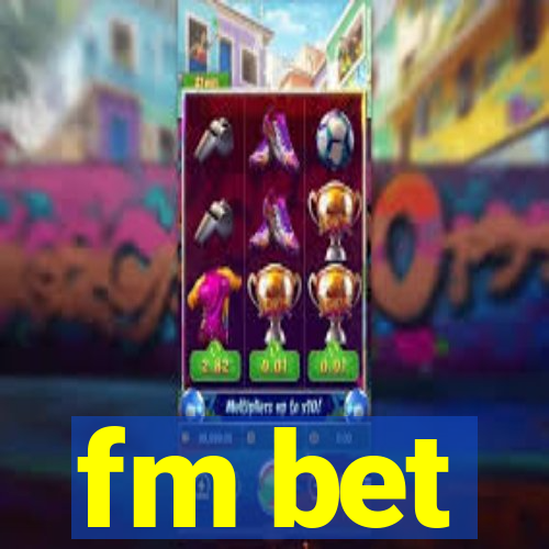 fm bet